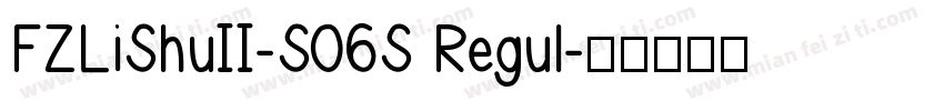 FZLiShuII-S06S Regul字体转换